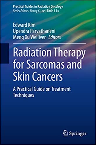 Radiation Therapy for Sarcomas and Skin Cancers A Practical Guide on Treatment Techniques