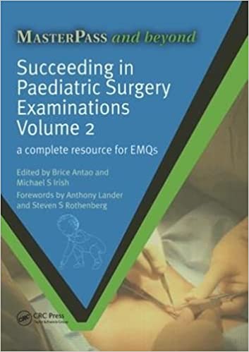 Succeeding in Paediatric Surgery Examinations Volume 2 A Complete Resource for EMQs