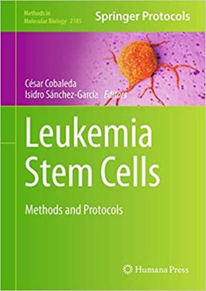 Leukemia Stem Cells Methods and Protocols