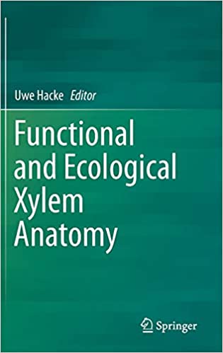 Functional and Ecological Xylem Anatomy