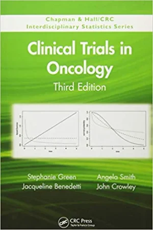 Clinical Trials in Oncology 3rd Edition