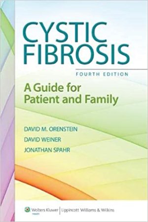 Cystic Fibrosis A Guide for Patient and Family 4th Edition