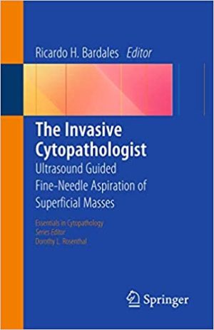 The Invasive Cytopathologist Ultrasound Guided Fine Needle Aspiration of Superficial Masses