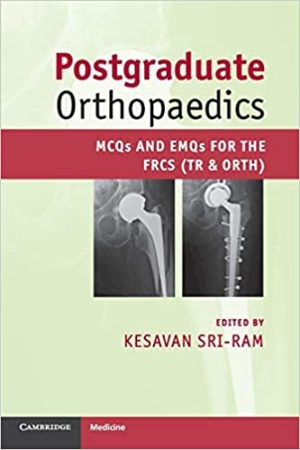 Postgraduate Orthopaedics MCQs and EMQs for the FRCS