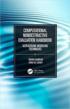 Computational Nondestructive Evaluation Handbook Ultrasound Modeling Techniques