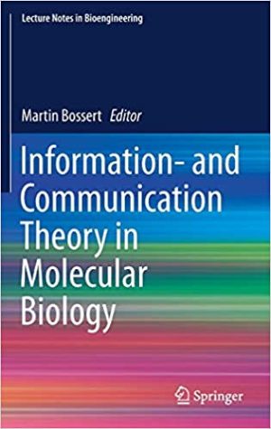 Information and Communication Theory in Molecular Biology