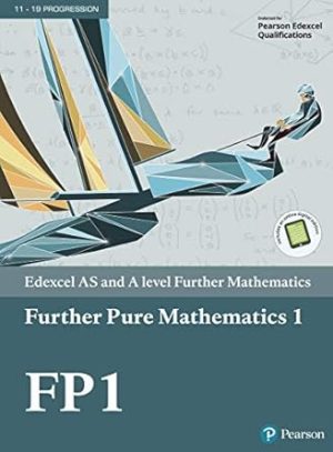 Edexcel AS and A level Further Mathematics Further Pure Mathematics 1