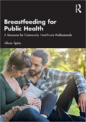 Breastfeeding for Public Health A Resource for Community Healthcare Professionals