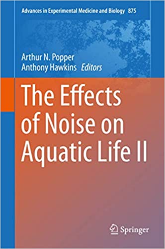 The Effects of Noise on Aquatic Life II
