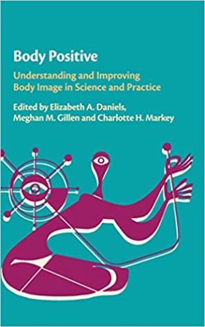 Body Positive Understanding and Improving Body Image in Science and Practice