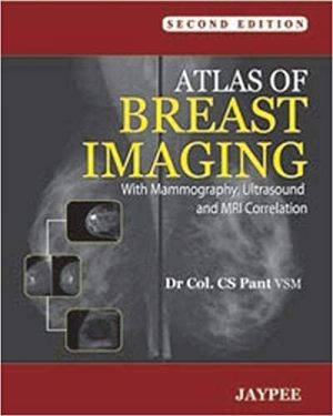 Atlas of Breast Imaging With Mammography Ultrasound and MRI Correlation 2nd Edition