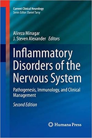 Inflammatory Disorders of the Nervous System Pathogenesis Immunology and Clinical Management 2nd Ed