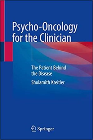 Psycho Oncology for the Clinician The Patient Behind the Disease