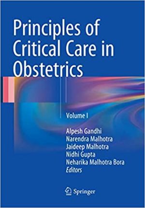 Principles of Critical Care in Obstetrics Volume 1