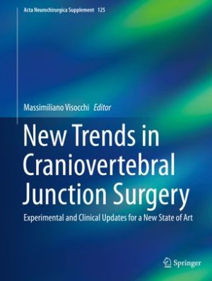 New Trends in Craniovertebral Junction Surgery Experimental and Clinical Updates for a New State of Art