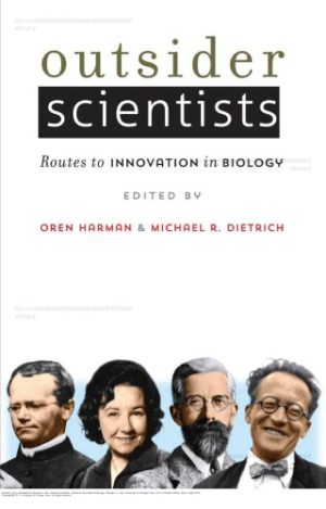 Outsider Scientists Routes to Innovation in Biology