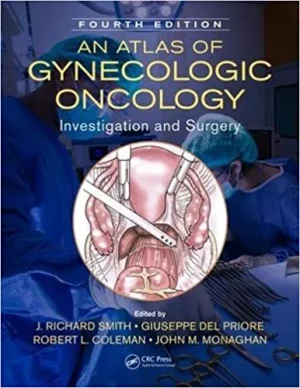 An Atlas of Gynecologic Oncology Investigation and Surgery 4th Edition