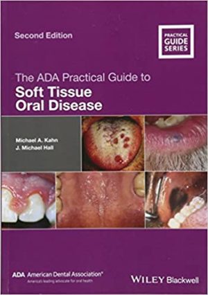 The ADA Practical Guide To Soft Tissue Oral Disease 2nd Ed