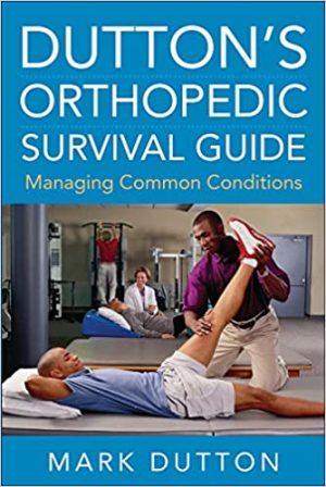 Duttons Orthopedic Survival Guide Managing Common Conditions