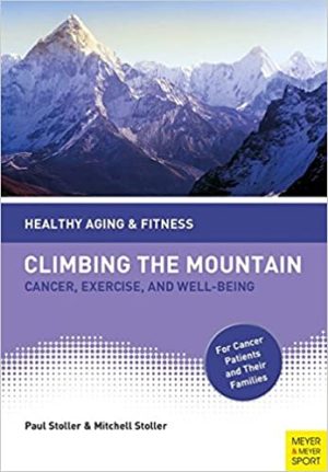 Climbing The Mountain The Companion for Your Cancer Journey