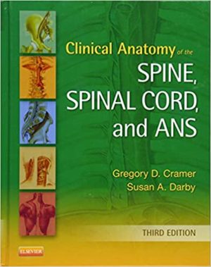 Clinical Anatomy of the Spine Spinal Cord and ANS 3rd Ed