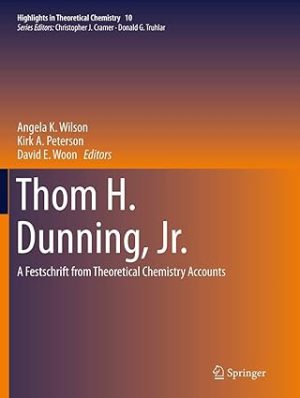 Thom H Dunning Jr A Festschrift from Theoretical Chemistry Accounts