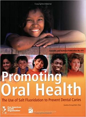 Promoting Oral Health The Use of Salt Fluoridation to Prevent Dental Caries