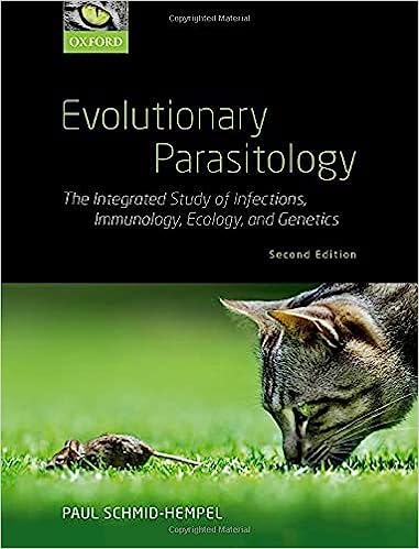 Evolutionary Parasitology The Integrated Study of Infections Immunology Ecology and Genetics