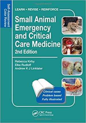 Small Animal Emergency and Critical Care Medicine 2nd Edition Self Assessment Color Review