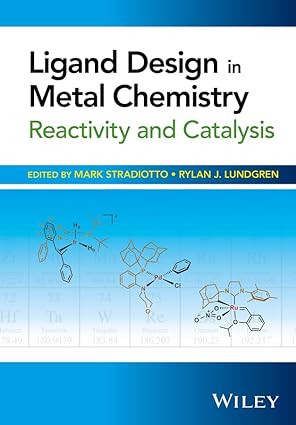 Ligand Design in Metal Chemistry Reactivity and Catalysis