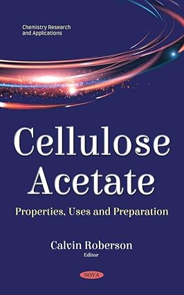 Cellulose Acetate Properties Uses and Preparation