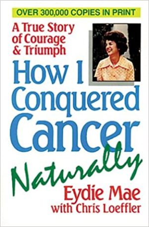 How I Conquered Cancer Naturally
