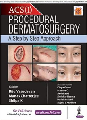 Procedural Dermatosurgery A Step by Step Approach