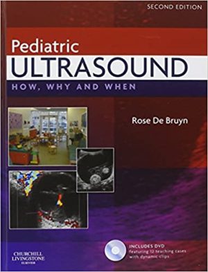 Pediatric Ultrasound How Why and When 2nd Edition