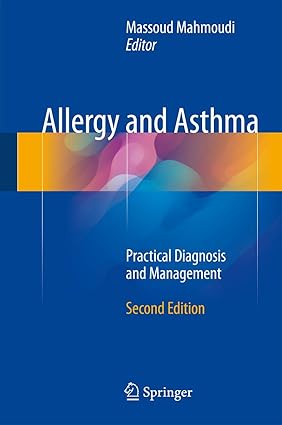 Allergy and Asthma Practical Diagnosis and Management 2nd Edition
