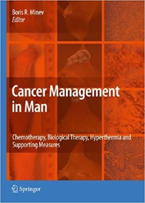 Cancer Management in Man Chemotherapy Biological Therapy Hyperthermia and Supporting Measures