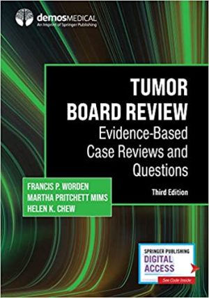 Tumor Board Review Evidence Based Case Reviews and Questions 3rd Edition