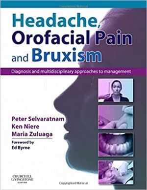 Headache Orofacial Pain and Bruxism Diagnosis And Multidisciplinary Approaches To Management