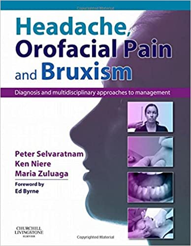 Headache Orofacial Pain and Bruxism Diagnosis And Multidisciplinary Approaches To Management