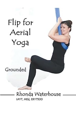 Flip for Aerial Yoga Grounded