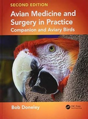Avian Medicine and Surgery in Practice Companion and Aviary Birds 2nd Edition