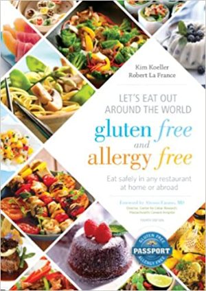 Lets Eat Out Around the World Gluten Free and Allergy Free Eat Safely in Any Restaurant at Home or Abroad