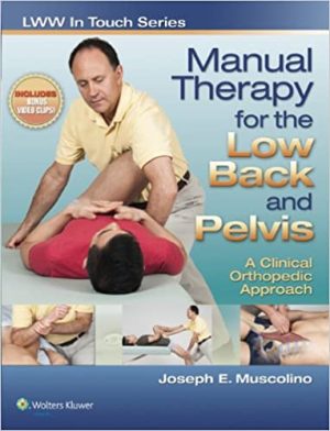 Manual Therapy for the Low Back and Pelvis A Clinical Orthopedic Approach