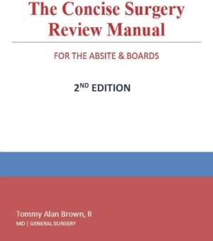 The Concise Surgery Review Manual for the ABSITE & Boards 2nd Edition