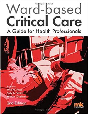 Ward Based Critical Care A Guide for Health Professionals