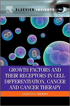 Growth Factors and Their Receptors in Cell Differentiation Cancer and Cancer Therapy