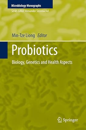Probiotics Biology Genetics and Health Aspects