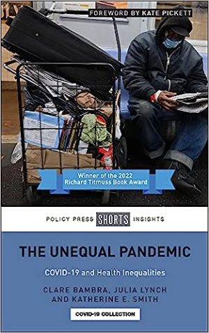 The Unequal Pandemic COVID 19 and Health Inequalities