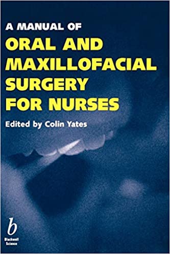 A Manual of Oral and Maxillofacial Surgery for Nurses