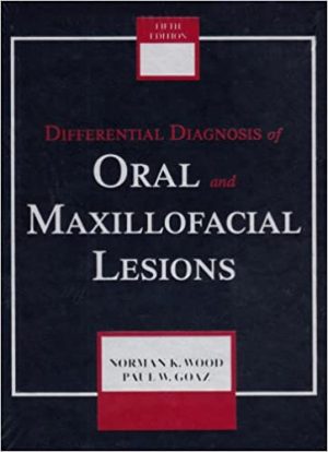 Differential Diagnosis of Oral and Maxillofacial Lesions 5th Edition